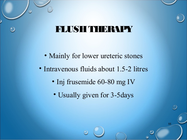 Flush therapy for renal stones
