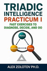 A Zolotov Triadic Intelligence Practicum 1